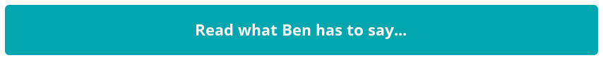 Read what Ben has to say...