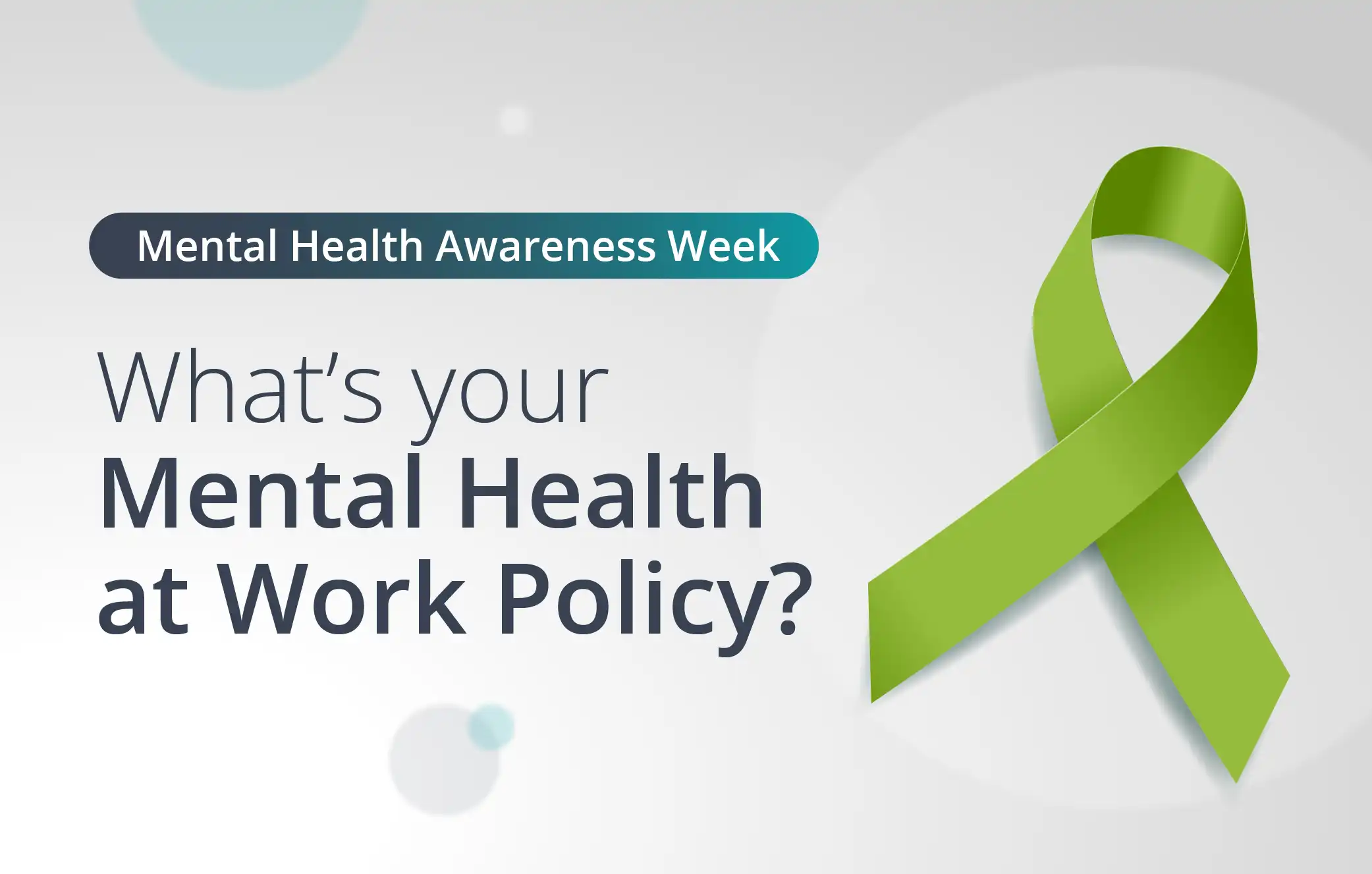 Mental Health Awareness Week | How's our Mental Health at Work Policy?